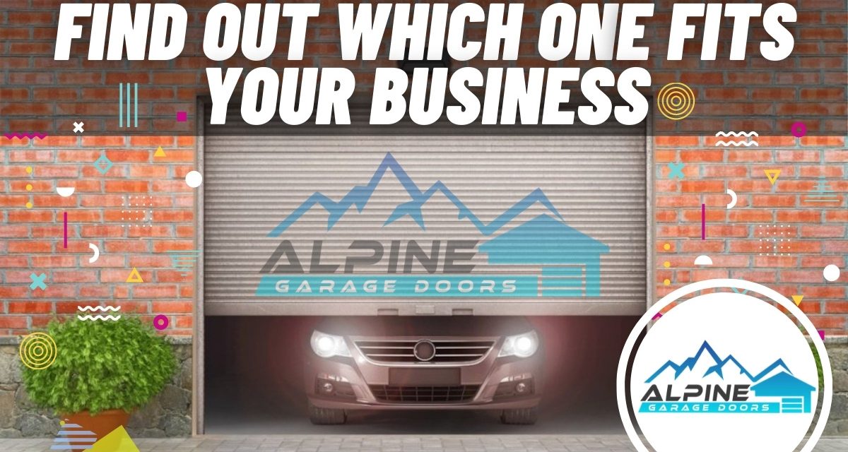 Roll-Up Garage Doors: Find Out Which One Fits Your Business