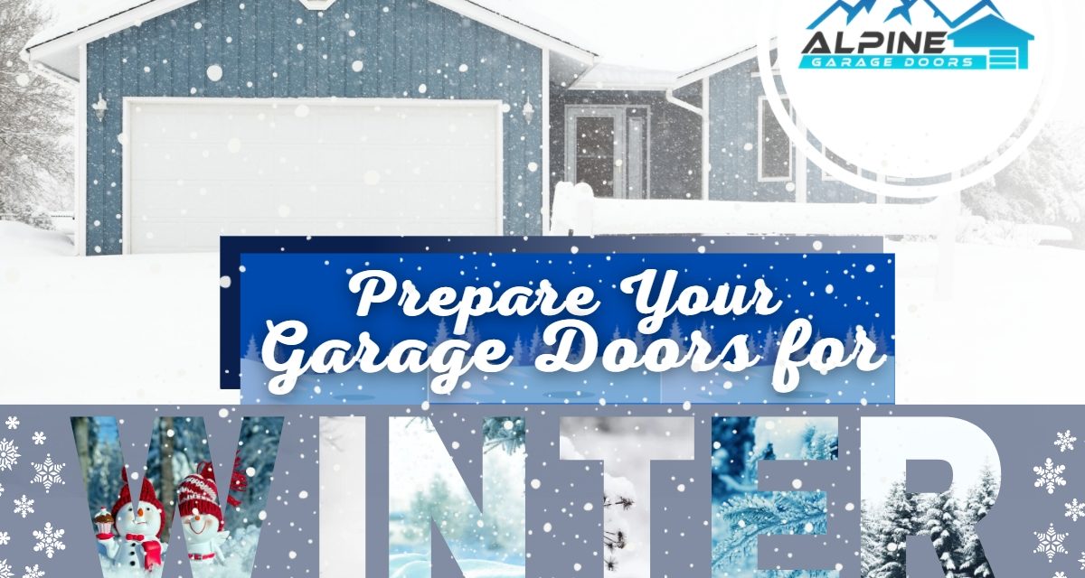 Prepare Your Garage Doors for Winter!