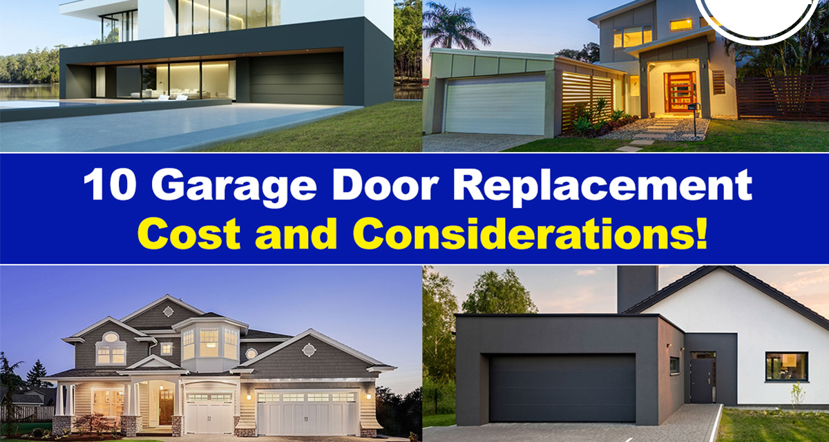 10 Garage Door Replacement Cost and Considerations!