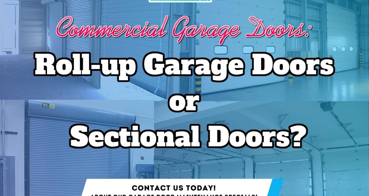 Commercial Garage Doors: Roll-up Garage Doors or Sectional Doors?
