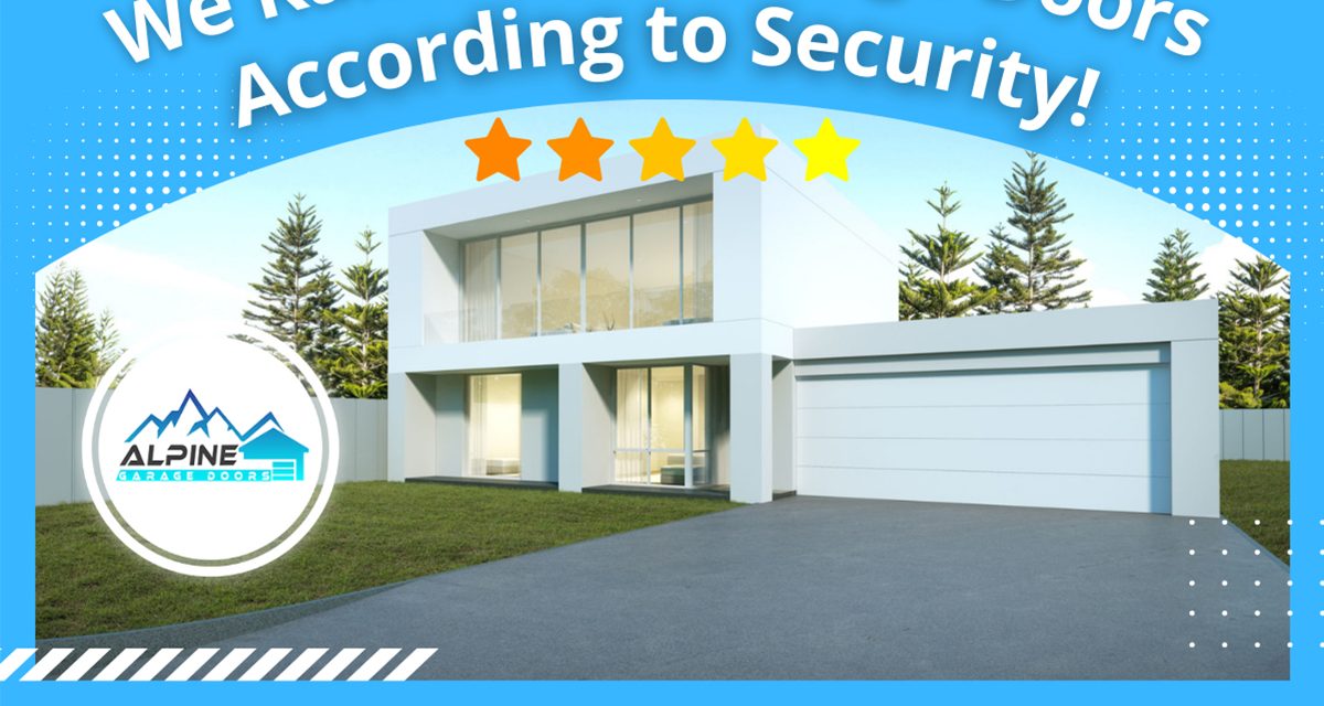 We Rank New Garage Doors According to Security!