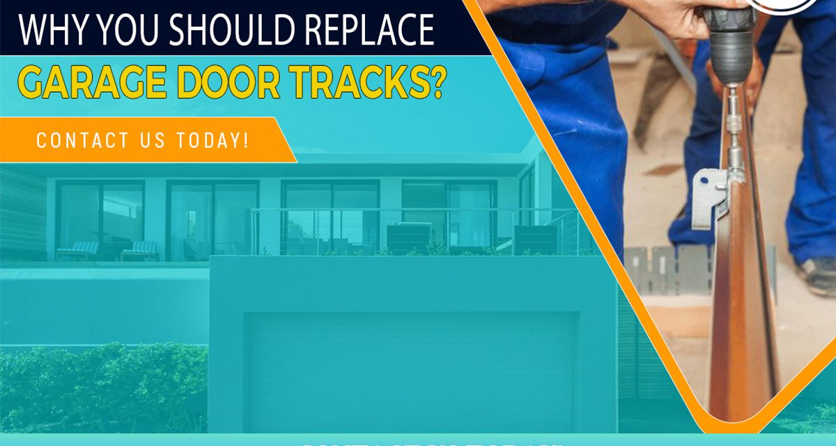 5 Reasons Why You Should Replace Garage Door Tracks
