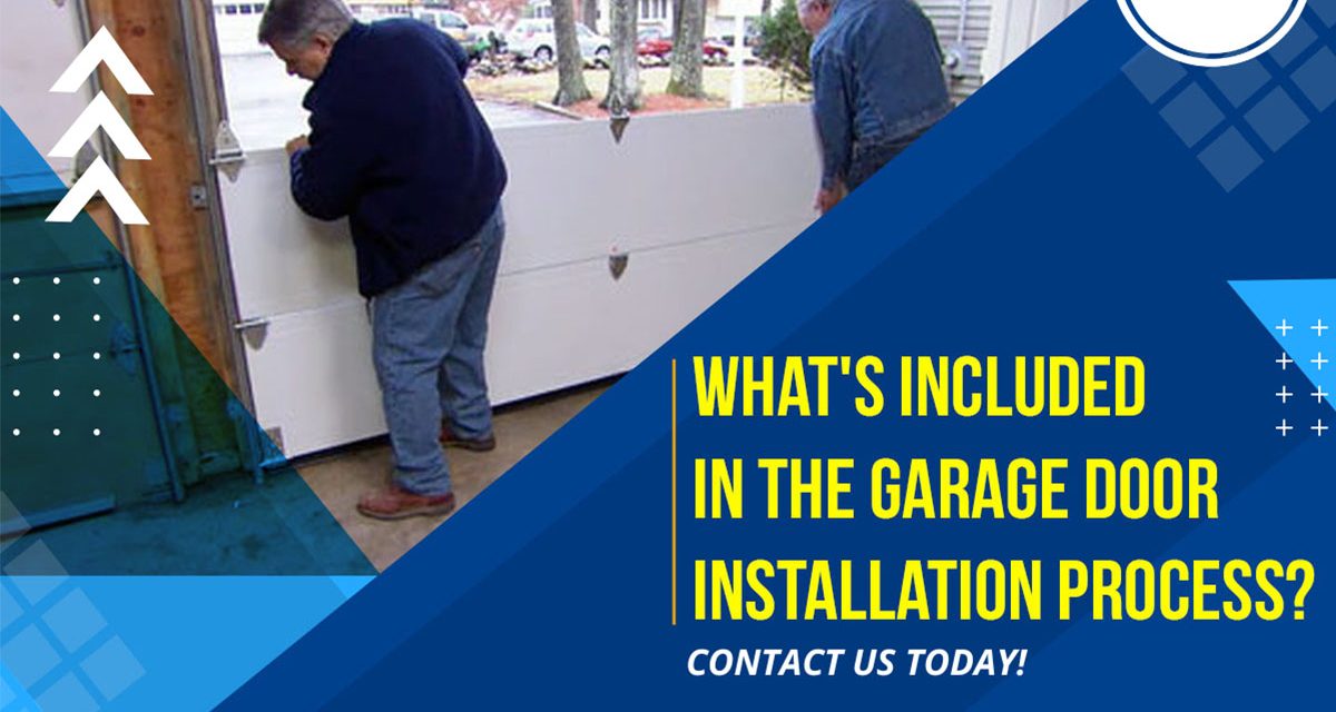 What’s Included in the Garage Door Installation Process?
