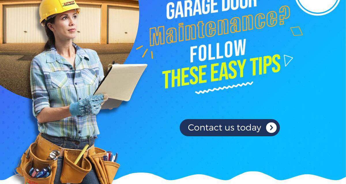Garage Door Maintenance? Follow These Easy Tips