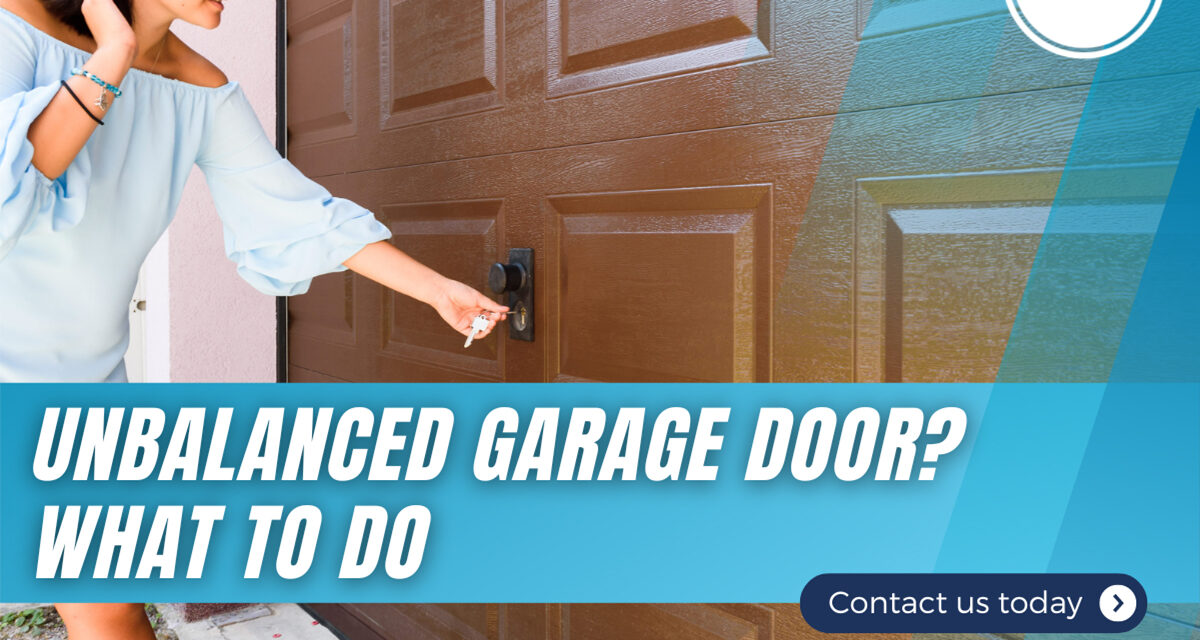 Unbalanced Garage Door? What to Do