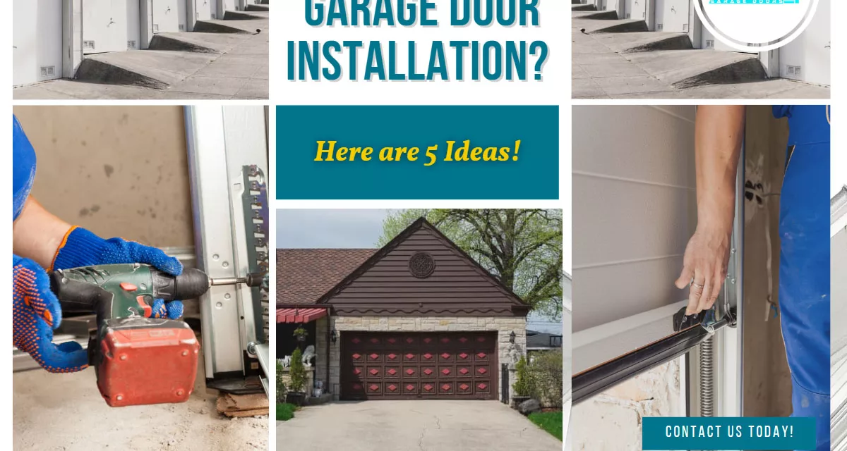 Want Budget Garage Door Installation? Here are 5 Ideas!