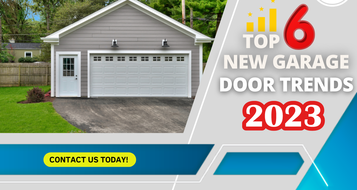 Top 6 New Garage Door Trends in 2023